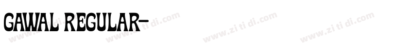 gawal Regular字体转换 gawal Regular字体转换